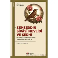 Şemseddin Sivâsî Mevlidi ve Şerhi - Abdurrahman el-Emani - DBY Yayınları