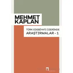 Türk Edebiyatı Üzerinde Araştırmalar 1 - Mehmet Kaplan - Dergah Yayınları
