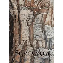 Yürümenin İzinde Yürümek - Sefer Örçen - Kafe Kültür Yayıncılık