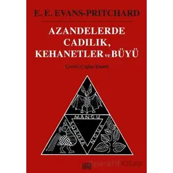 Azandelerde Cadılık, Kehanetler ve Büyü - E. E. Evans-Pritchard - Nota Bene Yayınları