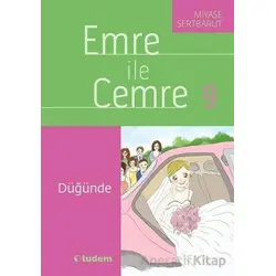 Emre ile Cemre 9 - Düğünde - Miyase Sertbarut - Tudem Yayınları