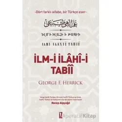 İlm- İ İlâhî-i Tabîî - George F. Herrick - İz Yayıncılık