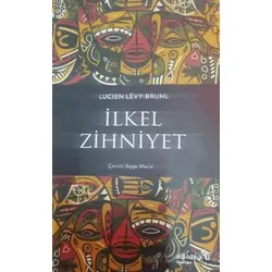 İlkel Zihniyet - Lucien Levy-Bruhl - Albaraka Yayınları