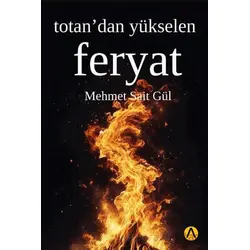 Totan’dan Yükselen Feryat - Mehmet Sait Gül - Ares Yayınları