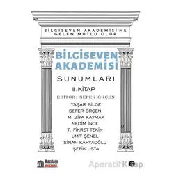 Bilgiseven Akademisi Sunumları 2. Kitap - Kolektif - Kafe Kültür Yayıncılık