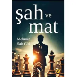 Şah ve Mat - Mehmet Sait Gül - Ares Yayınları
