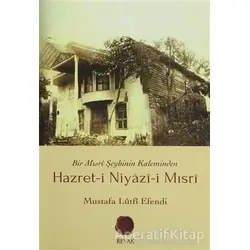 Hazret-i Niyazi-i Mısri - Mustafa Lutfi Efendi - Revak Kitabevi