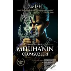 Meluha’nın Ölümsüzleri - Amish Tripathi - Kitabix Yayınları