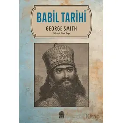 Babil Tarihi - George Smith - Sümer Yayıncılık