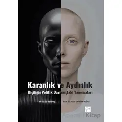 Karanlık Ve Aydınlık Kişiliğin Politik Davranıştaki Yansımaları