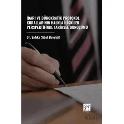 İdari Ve Bürokratik Protokol Kurallarının Halkla İlişkiler Perspektifinde Tarihsel Dönüşümü