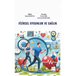 Fiziksel Uygunluk ve Sağlık - Kezban Gülşen Eşkil - Gazi Kitabevi