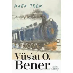 Kara Tren - Vüsat O. Bener - Everest Yayınları