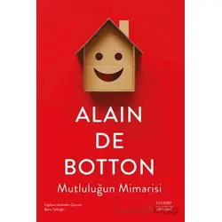 Mutluluğun Mimarisi - Alain de Botton - Everest Yayınları