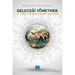 Geleceği Yönetmek - Şule Darıcan - Nobel Akademik Yayıncılık