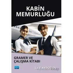 Kabin Memurluğu Gramer ve Çalışma Kitabı - İlke Aydoğdu - Nobel Akademik Yayıncılık