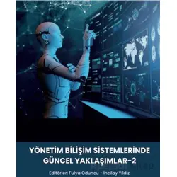 Yönetim Bilişim Sistemlerinde Güncel Yaklaşımlar-2 - Kolektif - Nobel Akademik Yayıncılık
