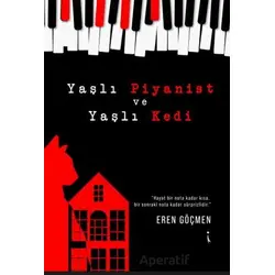 Yaşlı Piyanist ve Yaşlı Kedi - Eren Göçmen - İkinci Adam Yayınları