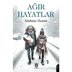 Ağır Hayatlar - Muhsin Demir - Dorlion Yayınları