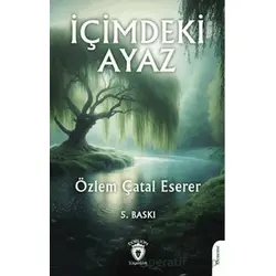 İçimizdeki Ayaz - Özlem Çatal Eserer - Dorlion Yayınları