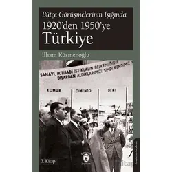 Bütçe Görüşmelerinin Işığında 1920’den 1950’ye Türkiye 3.Kitap