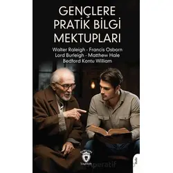 Gençlere Pratik Bilgi Mektupları - Walter Raleigh - Dorlion Yayınları