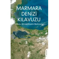 Marmara Denizi Kılavuzu - Ahmet Rasim Barkınay - Dorlion Yayınları