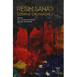 Resim Sanatı Üzerine Okumalar 1 - Kolektif - Akademisyen Kitabevi