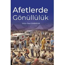 Afetlerde Gönüllülük - Kolektif - Akademisyen Kitabevi