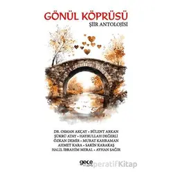 Gönül Köprüsü Şiir Antolojisi - Kolektif - Gece Kitaplığı
