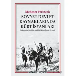 Sovyet Devlet Kaynaklarında Kürt İsyanları - Mehmet Perinçek - Kaynak Yayınları