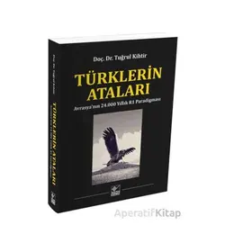 Türklerin Ataları - Tuğrul Kihtir - Kaynak Yayınları