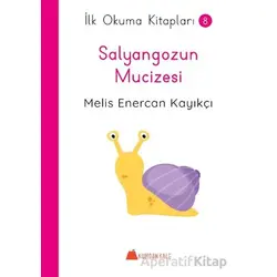 Salyangozun Mucizesi - İlk Okuma Kitapları - Melis Enercan Kayıkçı - Kumdan Kale