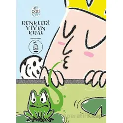 Renkleri Yiyen Kral - Zeynep Olgun Pamuk - Pötikare Yayıncılık