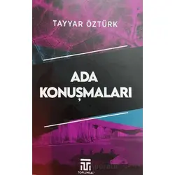 Ada Konuşmaları - Tayyar Öztürk - Toplumsal Kitap