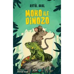 Moko ile Dinozo - Aytül Akal - FOM Kitap