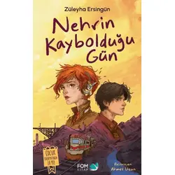 Nehrin Kaybolduğu Gün - Züleyha Ersingün - FOM Kitap