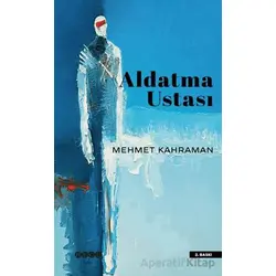 Aldatma Ustası - Mehmet Kahraman - Hece Yayınları
