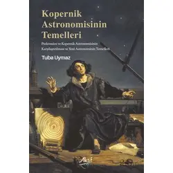 Kopernik Astronomisinin Temelleri - Tuba Uymaz - Aktif Yayınevi