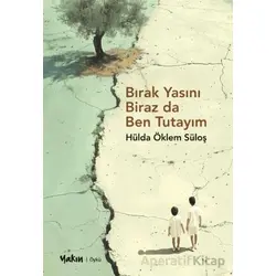 Bırak Yasını Biraz da Ben Tutayım - Hülda Öklem Süloş - Yakın Kitabevi