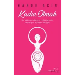 Kadın Olmak - Hande Akın - Müptela Yayınları