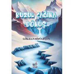 Buzul Çağına Dönüş - Gökhan Sözügeçen - Servet Yayınevi