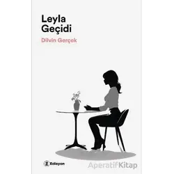 Leyla Geçidi - Dilvin Gerçek - Edisyon Kitap