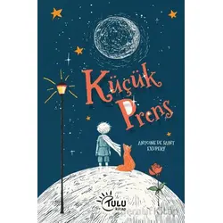 Küçük Prens - Antoine De Saint Exupery - Tulu Kitap