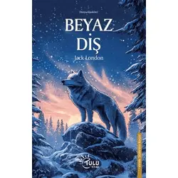 Beyaz Diş - Jack London - Tulu Kitap