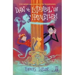 Dan ve İstanbulun Hayaletleri - Thomas Taylor - Genç Timaş