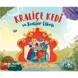 Kraliçe Kedi ve Kediler Ülkesi - Dilara Yılmaz - Kronik Kitap