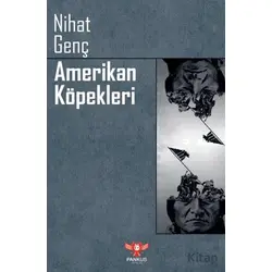 Amerikan Köpekleri - Nihat Genç - Pankuş Yayınları