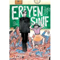 Eriyen Sınıf - Junji İto - Kayıp Kıta Yayınları