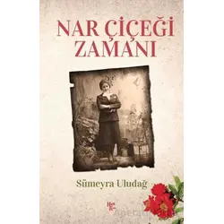 Nar Çiçeği Zamanı - Sümeyra Uludağ - Halk Kitabevi